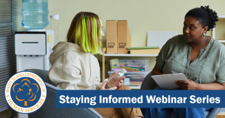 staying informed webinar series banner showing a woman consulting a social service agent.